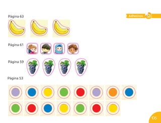 Página 59
Página 61
Página 63
Página 53
Adhesivos
106
U11_NT1_Cua_Lic_Adh.indd 106 3/8/20 18:13
 