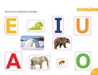 Para armar: vocabulario ilustrado.
Adhesivos
108
U11_NT1_Cua_Lic_Adh.indd 108 3/8/20 18:13
 