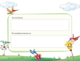 Yo me llamo:
Mi establecimiento es:
U00_NT1_Cua_Lic_Imp_B 3 03-08-2020 16:53:51
 