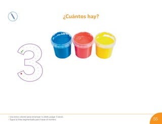 ¿Cuántos hay?
• Usa estos colores para estampar tu dedo pulgar 3 veces.
• Sigue la línea segmentada para trazar el número. 55
U05_NT1_Cua_Lic_Imp_B 55 03-08-2020 16:48:09
 