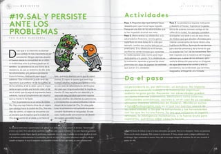 d
icen que si tu intención es alcanzar
una cumbre, lo más importante es ser
persistente. Ningún alpinista alcanzó
el Everest desde la comodidad de un sillón
ni rindiéndose ante la primera piedra en el
sendero. La persistencia es una forma de la
resistencia, es casi un sinónimo de ella: ante
las adversidades, una persona persistente
busca la fuerza y motivación para seguir
adelante. Esta motivación puede venir del
repositorio que prefiera –el de los sueños, el
de los anhelos, el de la rabia—pero lo impor-
tante es que cumpla una función clara: el de
ser el motor que lo seguirá impulsando hacia
adelante, hacia el cumplimiento del objetivo
que su mente le ha fijado.
Pero la persistencia es un arma de doble
filo. Hay una vieja historia china de un viajero
que cabalga hacia la ciudad de Chu. tras tres
días de camino, el viajero se encuentra con
un anciano que le explica que la ciudad de
Chu se encuentra en el oeste, y no hacia el
este, que es la dirección en la que el viajero
avanza. El viajero le insiste que tiene muy
buenos caballos, muchas provisiones e inclu-
so una carta de salvoconducto del Empera-
dor para que ninguna autoridad le impida su
marcha. El viejo escucha con atención y le
responde asegurándole que entre mejores
sea sus caballos, abundantes sus provisiones,
y omnipotentes sus salvoconductos, más se
alejará de la ciudad de Chu. En otras pala-
bras: la persistencia mal aplicada se puede
convertir fácilmente en terquedad. En ese
caso, nadie podrá convencernos de desistir
de nuestro inevitable fracaso.
La distancia entre terco y perseverante es de apenas unos milímetros. Básicamente, le decimos “perseverante”
al terco con éxito. Pero más allá de cuestiones nominales, una cosa es un hecho: si no estás dispuesto a sostener
tus proyectos cuando llegan algunos problemas, emprender no es lo tuyo. Cuidado: no se trata de saltar al vacío
o de mantener indefinidamente lo insostenible, sino de ser capaz de encontrar soluciones creativas y eficaces
cuando se requiere. A veces la respuesta será chambear el doble de duro que antes, en otras ocasiones será
P O R D i E G O O L A V A R R Í A
#19.sal Y PErsistE
antE los
ProBlEMas
actividades
d a el paso
La persistencia es, por definición, un esfuerzo. No importa
que estés buscando trabajo o la iluminación espiritual:
sudarás la gota gorda. Recuerda: las adversidades pueden
ser tanto internas (cansancio, desilusión) como externas
(dificultades económicas, sociales o, en el caso de un corredor
olímpico, literales obstáculos de madera). Manda un correo
a hola@fuckupnights.com en el que nos cuentes acerca de
las adversidades a las que te enfrentaste y las herramientas
con las que les hiciste frente. Ya sea que utilizaras el ingenio
refinado, la inteligencia matemática, o la fuerza bruta para
superarlos, queremos saber cómo lo hiciste.
Paso 1. Proponte algo que siempre hayas
deseado pero que nunca hayas logrado.
Piensa en una lista de las adversidades que
te han impedido alcanzar esa meta.
Paso 2. Ahora analiza tus obstáculos: si tu
adversidad es financiera, recorta gastos
superfluos en otras áreas de tu vida (por
ejemplo: cambia ese mocha latte por un
americano). Si tu obstáculo es el tiempo,
sacrifica los veinte minutos que consumes
en redes sociales cada noche para mejor
dedicárselos a tu pasión. Si tu obstáculo es
la motivación, aprende a ignorar las voces
pesimistas (sin dejar de sopesar las realistas)
que suenan a tu alrededor.
Paso 3. La persistencia requiere motivación
y desdeño al fracaso. inspírate en la persis-
tencia de quienes conviven contigo en las
calles de la ciudad. Por ejemplo: considera
acompañar una tarde a uno de esos chicos
de chaleco azul que abordan oficinistas para
intentar convencerlos de donar dinero a los
huérfanos de África. Aprende de sus técnicas
para abordar personas y de la forma en que
no aceptan los “no” de los transeúntes. tam-
bién inspírate con la insistencia del limpiapa-
rabrisas que, a pesar de los rechazos, apro-
vecha la distracción para echar un chisguete
de agua jabonosa a los coches y, ante su
persistencia, los conductores que terminan,
resignados, entregando una moneda.
reducir tu fuerza de trabajo si esa es la única alternativa que queda. Pero no te desesperes. Actúa con paciencia.
Piensa con la mente despejada. Pide consejo si es necesario. Y claro, aunque suene a eslogan publicitario: no
te detengas, sigue caminando (a menos, claro, que ya no tengas margen de maniobra. En tal caso, recuerda el
punto 14. =P).
M A N i f i E S T OM A N i f i E S T O E L L i b R O D E L f R A C A S O
113112
 