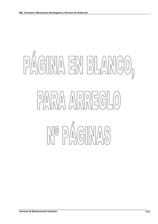 Mto. Correctivo: Mecanismos de Desgaste y Técnicas de Protección
141Técnicas de Mantenimiento Industrial
 