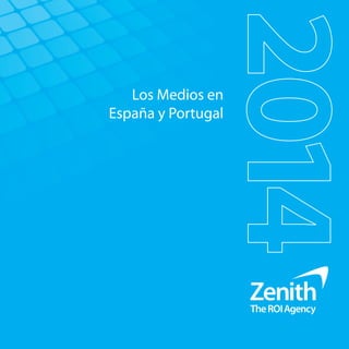 Los Medios en 
España y Portugal 
 