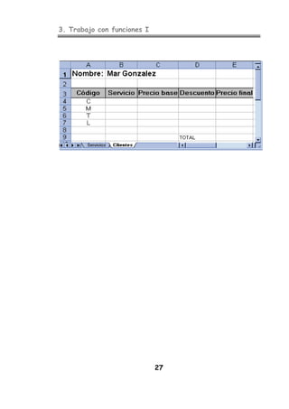 3. Trabajo con funciones I
27
 