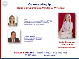 ¿QUE ES MLS?
RE/MAX esta integrada en el Múltiple Listing Service (Servicio de Listado Múltiple), la única bolsa inmobiliaria común
española de inmuebles en exclusiva que permite la cooperación entre las oficinas de 15 redes inmobiliarias. RE/MAX
Setitres está integrado en 3 sistemas de MLS, el MLS Nacional, el MLS Barcelona y – más importante – el MLS Vallès. En el
último sistema aparte de RE/MAX Setitres, también están integrados las agencias Finques Can Font (Les Franqueses),
Finques Les Franqueses (Les Franqueses), Senic Gestions (Granollers), Quorum (Granollers), Espai Cúbic (Granollers),
Finques As&Ro (Granollers), Finques León (Mollet), Nivell Immobiliaria (Cardedeu), Finques Colomina (Granollers),
Finques Via Julia (Barcelona), Entorn inmobiliaria (Santa Perpetua). El MLS cuenta con más de 500 oficinas en España, mas
de 3.000 agentes inmobiliarios.
Los asesores inmobiliarios que pertenecen a dichas empresas asociadas inscriben los inmuebles captados en
exclusiva en este banco de datos y se comprometen a compartir el honorario que se derive de la venta de uno de sus
inmuebles con el asesor correspondiente que presente al comprador sin que por tanto se encarecen los servicios
prestados.
La gran ventaja para usted como propietario,
radica en que todos los asesores inmobiliarios que
participan en el MLS tienen así el mayor incentivo para
vender su propiedad. De esta forma todos los asesores
de un área determinada trabajan para usted.
Cuando un asesor inmobiliario se dispone a buscar
una propiedad para su cliente demandante, el primer
lugar donde investiga es en el MLS. Es por eso el MLS la
vía más efectiva para darle promoción a la venta de su
casa.
El MLS concede a los propietarios la ventaja
de no tener que contratar nada mas que un agente, al
tiempo que su oferta queda expuesta a todos los clientes
que trabajen con los restantes agentes, lo cual aumenta
la probabilidad de venta en menor tiempo y a mejor
precio.
Un Agente RE/MAX
=
Todas las Inmobiliarias!
 