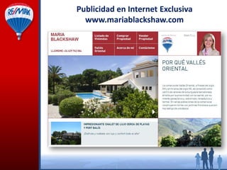 Publicidad en Internet Exclusiva
www.mariablackshaw.com
 