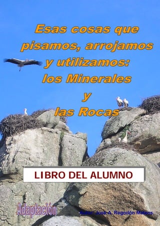 LIBRO DEL ALUMNO
Autor: José A. Regodón Mateos
 