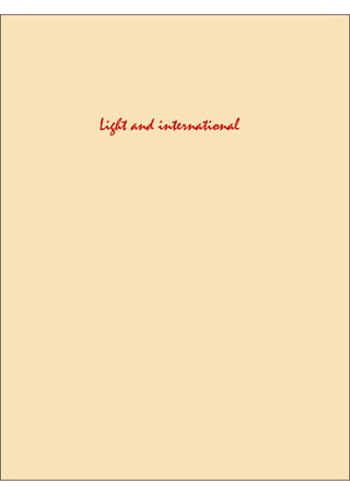 Light and international
 