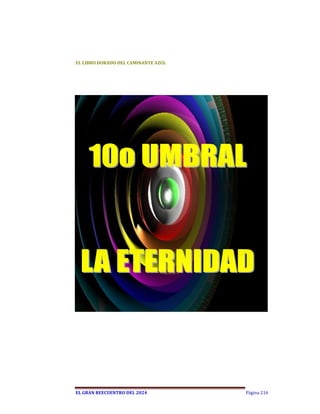 EL	LIBRO	DORADO	DEL	CAMINANTE	AZUL	




.




EL	GRAN	REECUENTRO	DEL	2024           Página 216
 