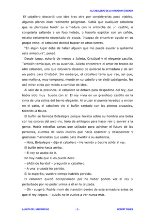EL CABALLERO DE LA ARMADURA OXIDADA
LA RUTA DEL APRENDIZAJE ROBERT FISHER- 7 -
, '
& (
8 *'
<
'
?, +
@ '
! - '
. " -
' (
* ' ' #
' )
&
" ,
&
'
, ' 9
8 *
1 9 1 1 '
, '
1 ,
# "
1 6& ' 71 '
1 &
( ) "
, '
"
1 0 1 ' / '
1 ) )
 