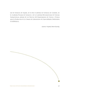 37
nal de Farmacia de España, de la Real Academia de Farmacia de Cataluña, de
la Academia Peruana de Farmacia y de la Academia Iberoamericana de Ciencias
Farmacéuticas; además de ser Director del Departamento de Ciencia y Técnica
para la Producción de la Cámara de Laboratorios de Especialidades Medicinales
(COOPERALA).
Autora: Virginia Moori-Koenig.
Nueve casos de éxito de emprendedores latinoamericanos
 