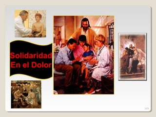 Solidaridad
En el Dolor
329
 