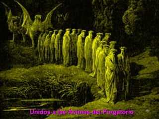 Unidos a las Ánimas del PurgatorioUnidos a las Ánimas del Purgatorio 385385
 