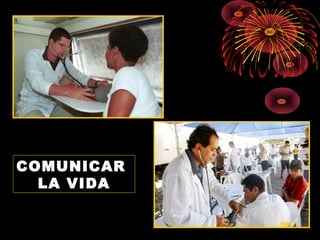 COMUNICARCOMUNICAR
LA VIDALA VIDA
591
 