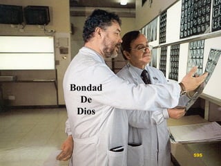 Bondad
De
Dios
595
 