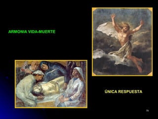ARMONIA VIDA-MUERTEARMONIA VIDA-MUERTE
ÚNICA RESPUESTAÚNICA RESPUESTA
7979
 