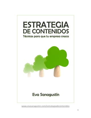 1
www.evasanagustin.com/estrategiadecontenidos
 