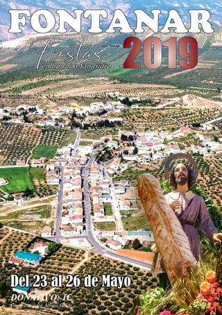 FONTANAR
Fiestasen honor a San Isidro 2019
Del 23 al 26 de Mayo
DONATIVO: 1€
Fotografía aérea: Álvaro Jurado
 