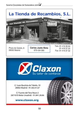 C/ Juan Bautista de Toledo, 10
28002 Madrid - 91.563.41.67
C/ Fuente del Toro Nave-2
28710 El Molar (madrid) - 91.841.20.06
www.claxon.org
La Tienda de Recambios, S.L.
59
Santa Colomba de Sanabria 2018
 