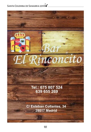 C/ Esteban Collantes, 34
28017 Madrid
Tel.: 675 807 524
639 655 269
60
Santa Colomba de Sanabria 2018
 