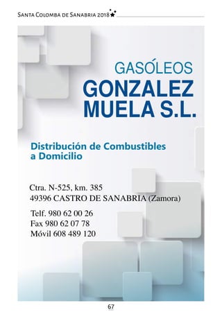 67
Santa Colomba de Sanabria 2018
Distribución de Combustibles
a Domicilio
 