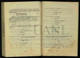 La potencia media suminstrada en cualquier circuito de
corriente alterna es igual al voltaje multiplicado por la co
rriente y por el coseno del ángulo de retardo. Representada
algebraicamente:
i P . vi c o T T I <19
>
Ejemplo 9. Una resistencia de 60 SI está conectada en se
r i e o T Z inductor de 0.25 h, un capacitor e » un
qénerador de corriente alterna que entrega 110 voltios a
l o c p s . Encontrar a) La reactancia, b) la -í-dancia
c) la corriente en el circuito, d) el factor de potencia y
e) la potencia.
Solución:
Para calcular la reactancia necesitamos: la reactancia
inductiva y la reactancia capacitiva. Con las ecuaciones 2
y 13.
X = 2 IT f L
L
= 2 x 3.14x60cps x 0.25 h
= 94.25 fl
1X
c " 2 IT fe
1
=
2x3.14 x 60 cps x 50x10' f
1
1.884 x 10~"¿
f
= .53 x 102
U
53 G
a) Por la ecuación 14, tenemos:
X = X L - X c
= 94.25ÍÍ - 53ft
= 41.258
b) Por la ecuación 15, tenemos:
= / R 2
+
2 . 2
= /(60 fl)2
+ (41.25 Q)2
= /5301 .56ÍÍ2
72.81«
c) Por la ecuación 16, tenemos:
I = V / Z
110 V
72.81Í2
= 1.51 A.
d) Ahora necesitamos el ángulo de desfazamiento, y esto
lo podemos calcular con la ecuación 17:
„ m -i x
0 = Tg
= Tg
R
-1 41.25
60
= Tg"1
0.6875
= 34.51°
El factor de potencia = eos 0
= 0.82
 