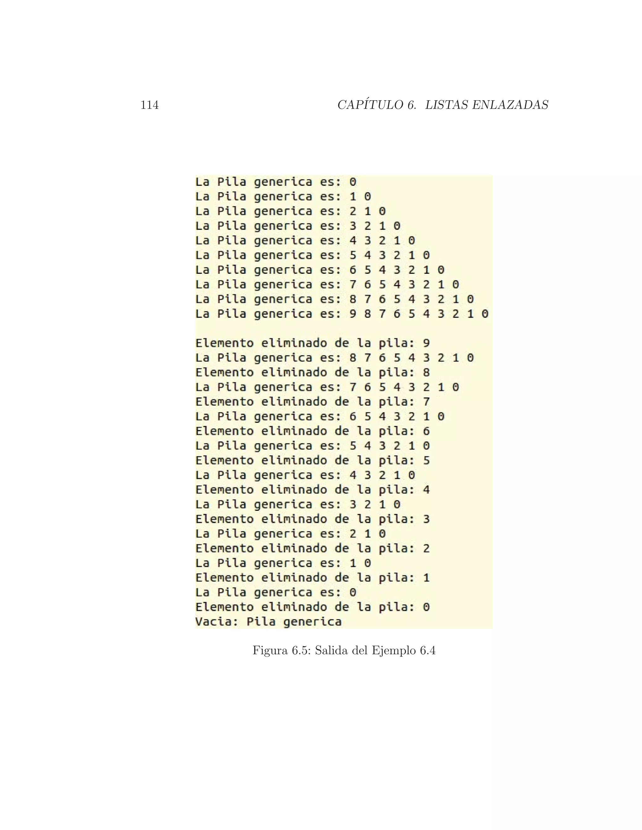 114 CAPÍTULO 6. LISTAS ENLAZADAS
Figura 6.5: Salida del Ejemplo 6.4
 