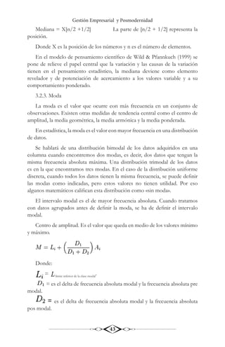 MSc. Noel Batista Hernandez, MSc. Jesús Estupiñán Ricardo
44
= Amplitud del intervalo modal
3.3. Medidas de posición no ce...