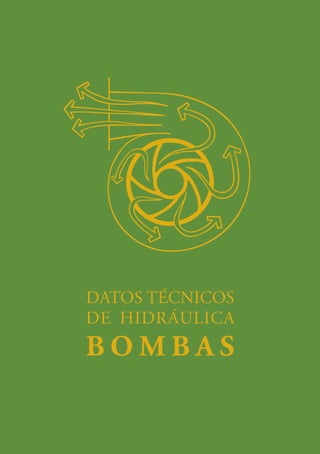 DATOS TÉCNICOS 
DE HIDRÁULICA 
BOMBAS 
 