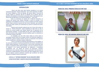 DANIEL JHONY DIONICIO GONZALES
COLEGIO ANTONIO RAIMONDI DE LA PERLA DE MACABI:
HISTORIA DOCUMENTAL Y GRAFICA
I.E. N° 80631 “ANTONIO RAIMONDI” EN SUS CINCUENTA AÑOS
INTRODUCCION
Parece que fuera ayer para quienes estudiaron en la actual
Institución Educativa "Antonio Raimondi", ayer Centro Educativo N° 80631,
del Centro Poblado La Perla de Macabi, del distrito Rázuri, Provincia de
Ascope, Región La Libertad, allá por la década de los setenta; bajo las
gestiones de pobladores entusiasta y progresista, bajo el liderazgo de la Sra.
Paula Losno de Marchena y los primeros profesores, entre otros.
Como no rememorar las épocas de la Reforma Educativa, en
tiempos del General Juan Velasco Alvarado y como no recordar a los
pobladores y autoridades de entonces; y como no olvidarse del señor Augusto
Chang Ching y primeros maestros de este Centro Educativo, que marcaron
época para todos cuantos nos interesamos en conocer la historia de nuestra
Alma Mater.
Luego de esta evolución sabemos que con el correr de los años, la
actual I.E. "Antonio Raimondi”, siguió bregando por dejar bien en alto el
nombre de nuestro pueblo, que siempre apostó por la educación de las
generaciones venideras. En estas Bodas de Oro, viene siendo dirigido por el
autor del presente libro, profesor otuzcano-trujillano, quien se encuentra en
la Dirección, desde el año 2019.
Es indudable, que esta alma mater desde sus inicios hasta la
actualidad siempre brilló con luz propia y fueron sus directivos, profesores y
estudiantes, quienes siempre sacarán cara por su institución en los diversos
eventos académicos, culturales, sociales y deportivos.
Como no recordar las brillantes participaciones, en los desfiles, en
los concursos escolares y muchas presentaciones de nuestros estudiantes de
ambos niveles educativos. Es precisamente a raíz de estas evocaciones que
quiero no solamente añorar glorias pasadas, si no por el contrario invocar a
la reflexión a las nuevas generaciones de profesores y estudiantes
raimondinos; que, con motivo de nuestro 50 Aniversario, renueven
compromiso con su querido colegio y, seguir aceptando el reto de buscar la
excelencia y calidad educativa. De tal suerte que siga el legado ético y moral
que nos dejaron nuestros auténticos maestros que escribieron con letras
doradas la verdadera historia institucional.
¡VIVA LA I.E. "ANTONIO RAIMONDI" EN SUS CINCUENTA AÑOS!
¡VIVAN LOS ACTORES Y AGENTES EDUCATIVOS RAIMONDINOS!
REINA DEL NIVEL PRIMARIA BODAS DE ORO 2020
REINA DEL NIVEL SECUNDARIA BODAS DE ORO 2020
10 71
 