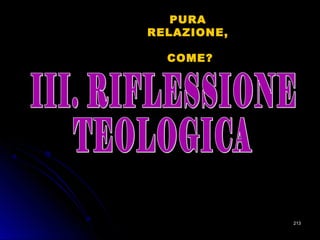 PURA
RELAZIONE,
COME?
213213
 