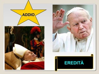 ADDIOADDIO
EREDITÀEREDITÀ
246
 