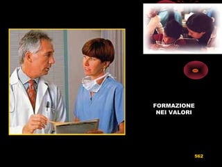 FORMAZIONE
NEI VALORI
562
 