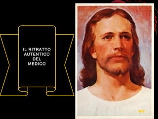 IL RITRATTOIL RITRATTO
AUTENTICOAUTENTICO
DELDEL
MEDICOMEDICO
602
 