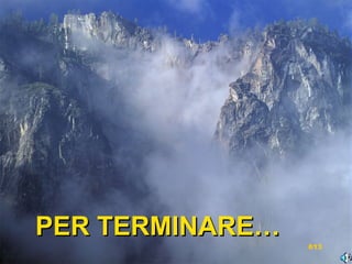 613
PER TERMINARE…PER TERMINARE…
 