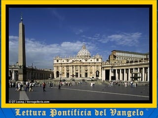 Lettura Pontificia del Vangelo
7171
 