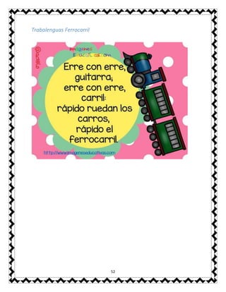 52
Trabalenguas Ferrocarril
 