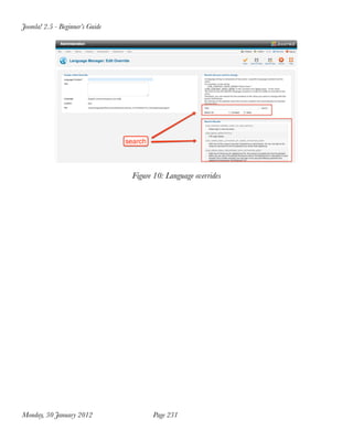 Joomla! 2.5 - Beginner’s Guide




                                 Figure 10: Language overrides




Monday, 30 January 2012
               Page 231
 