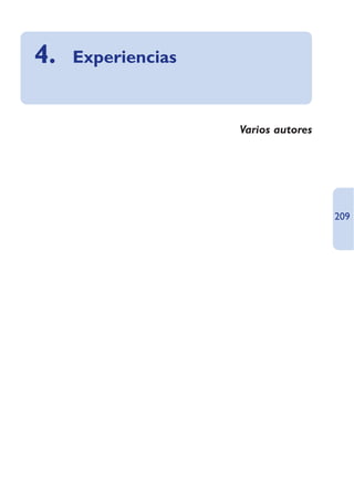 4.   Experiencias



                    Varios autores




                                     209
 