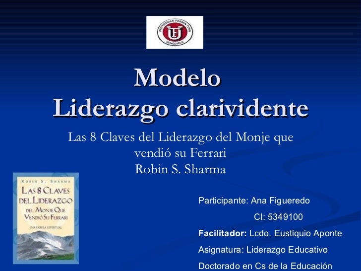 Libro Las 8 Claves Del Liderazgo Del Monje Que Vendio Su Ferrari