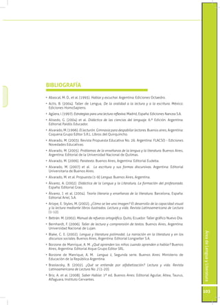 BIBLIOGRAFÍA

•	 Abascal, M. D., et al. (1993). Hablar y escuchar. Argentina: Ediciones Octaedro.
•	 Actis, B. (2004). Tal...
