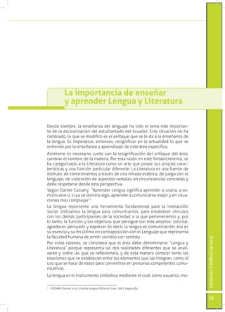 La importancia de enseñar
                 y aprender Lengua y Literatura

Desde siempre, la enseñanza del lenguaje ha sid...