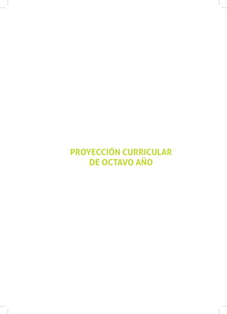 PROYECCIÓN CURRICULAR
    DE OCTAVO AÑO
 