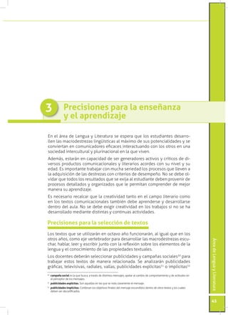 3            Precisiones para la enseñanza
             y el aprendizaje

En el área de Lengua y Literatura se espera que ...