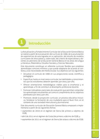 1         Introducción

La Actualización y Fortalecimiento Curricular de la Educación General Básica
se realizó a partir d...