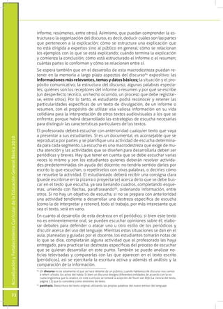 informe, resúmenes, entre otros). Asimismo, que puedan comprender la es-
                                                 ...