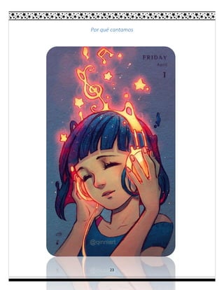 23
Por qué cantamos
 