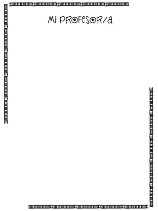 Mi Profesor/a

 