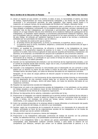 4 
Marco Jurídico de la Educación en Panamá Mgtr. Andrés Sue González 
CONSTITUCIÓN POLÍTICA DE LA REPÚBLICA DE PANAMÁ 
Publicada en la Gaceta Oficial No. 25,176 de 15 de noviembre de 2004. 
Reformada por los Actos Reformatorios de 1978, Acto Constitucional de 1983 y el Acto 
Legislativo No. 1 de 27 de julio de 2004, 
TITULO III 
DERECHOS Y DEBERES INDIVIDUALES Y SOCIALES 
CAPITULO 5º 
EDUCACIÓN 
ARTÍCULO 91. Todos tienen el derecho a la educación y la responsabilidad de educarse. El Estado 
organiza y dirige el servicio público de la educación nacional y garantiza a los padres de familia el 
derecho de participar en el proceso educativo de sus hijos. 
La educación se basa en la ciencia, utiliza sus métodos, fomenta su crecimiento y difusión y aplica sus 
resultados para asegurar el desarrollo de la persona humana y de la familia, al igual que la afirmación y 
fortalecimiento de la Nación panameña como comunidad cultural y política. 
La educación es democrática y fundada en principios de solidaridad humana y justicia social. 
ARTÍCULO 92. La educación debe atender el desarrollo armónico e integral del educando dentro de la 
convivencia social, en los aspectos físico, intelectual, moral, estético y cívico y debe procurar su 
capacitación para el trabajo útil en interés propio y en beneficio colectivo. 
ARTÍCULO 93. Se reconoce que es finalidad de la educación panameña fomentar en el estudiante una 
conciencia nacional basada en el conocimiento de la historia y los problemas de la patria. 
ARTÍCULO 94. Se garantiza la libertad de enseñanza y se reconoce el derecho de crear centros docentes 
particulares con sujeción a la Ley. El Estado podrá intervenir en los establecimientos docentes 
particulares para que se cumplan en ellos los fines nacionales y sociales de la cultura y la formación 
intelectual, moral, cívica y física de los educandos. 
La educación pública es la que imparten las dependencias oficiales y la educación particular es la 
impartida por las entidades privadas. 
Los establecimientos de enseñanza, sean oficiales o particulares, están abiertos a todos los alumnos, sin 
distinción de raza, posición social, ideas políticas, religión o la naturaleza de la unión de sus progenitores 
o guardadores. 
La Ley reglamentará tanto la educación pública como la educación particular. 
ARTÍCULO 95. La educación oficial es gratuita en todos los niveles pre-universitarios. Es obligatorio el 
primer nivel de enseñanza o educación básica general. 
La gratuidad implica para el Estado proporcionar al educando todos los útiles necesarios para su 
aprendizaje mientras completa su educación básica general. 
La gratuidad de la educación no impide el establecimiento de un derecho de matrícula pagada en los 
niveles no obligatorios. 
ARTÍCULO 96. La Ley determinará la dependencia estatal que elaborará y aprobará los planes de 
estudios, los programas de enseñanza y los niveles educativos, así como la organización de un sistema 
nacional de orientación educativa, todo ello de conformidad con las necesidades nacionales. 
ARTÍCULO 97. Se establece la educación laboral, como una modalidad no regular del sistema de 
educación, con programas de educación básica y capacitación especial. 
ARTÍCULO 98. Las empresas particulares cuyas operaciones alteren significativamente la población 
escolar en una área determinada, contribuirán a atender las necesidades educativas de conformidad con 
las normas oficiales y las empresas urbanizadoras tendrán esta misma responsabilidad en cuanto a los 
sectores que desarrollen. 
ARTÍCULO 99. Sólo se reconocen los títulos académicos y profesionales expedidos por el Estado o 
autorizados por éste de acuerdo con la Ley. La Universidad Oficial del Estado fiscalizará a las 
universidades particulares aprobadas oficialmente para garantizar los títulos que expidan y revalidará los 
de universidades extranjeras en los casos que la Ley establezca. 
ARTÍCULO 100. La educación se impartirá en el idioma oficial, pero por motivos de interés público la Ley 
podrá permitir que en algunos planteles ésta se imparta también en idioma extranjero. 
La enseñanza de la historia de Panamá y de la educación cívica será dictada por panameños. 
ARTÍCULO 101. La Ley podrá crear incentivos económicos en beneficio de la educación pública y de la 
educación particular, así como para la edición de obras didácticas nacionales. 
ARTÍCULO 102. El Estado establecerá sistemas que proporcionen los recursos adecuados para otorgar 
becas, auxilios u otras prestaciones económicas a los estudiantes que lo merezcan o lo necesiten. 
 