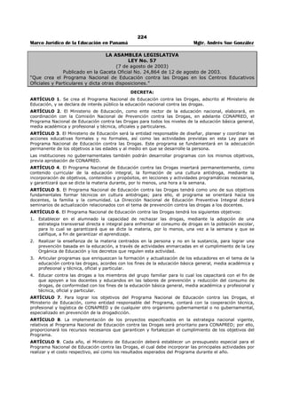 220 
Marco Jurídico de la Educación en Panamá Mgtr. Andrés Sue González 
6. La Región Escolar de Herrera se divide en tres (3) circuitos escolares, así: 
a) Circuito Escolar 1. Comprende las circunscripciones territoriales de los distritos de Ocú y 
Santa María. 
b) Circuito Escolar 2. Comprende las circunscripciones territoriales de los distritos de Las Minas y 
Los Pozos. 
c) Circuito Escolar 3. Comprende las circunscripciones territoriales de los distritos de Parita, Pesé 
y Chitré. 
7. La Región Escolar de Los Santos se divide en tres (3) circuitos escolares, así: 
a) Circuito Escolar 1. Comprende las circunscripciones territoriales de los distritos de Los Santos 
y Guararé. 
b) Circuito Escolar 2. Comprende las circunscripciones territoriales de los distritos de Macaracas 
y Tonosí. 
c) Circuito Escolar 3. Comprende las circunscripciones territoriales de los distritos de Las Tablas, 
Pedasí y Pocrí. 
8. La Región Escolar de Panamá Centro se divide en tres (3) circuitos escolares, así: 
a) Circuito Escolar 1. Comprende las circunscripciones territoriales de los corregimientos de San 
Felipe, Santa Ana, Calidonia, El Chorrillo, Curundú, Bella Vista, Ancón, Bethania y Pueblo 
Nuevo. 
b) Circuito Escolar 2. Comprende las circunscripciones territoriales de los corregimientos de 
Parque Lefevre, Río Abajo, San Francisco y Juan Díaz. 
c) Circuito Escolar 3. Comprende las circunscripciones territoriales de los corregimientos de 
Pedregal, Las Mañanitas, Pacora, Tocumen, 24 de Diciembre y San Martín. 
9. La Región Escolar de Panamá Este se divide en tres (3) circuitos escolares, así: 
a) Circuito Escolar 1. Comprende las circunscripciones territoriales de los distritos de Chimán, 
Taboga y Balboa. 
b) Circuito Escolar 2. Comprende la circunscripción territorial del distrito de Chepo. 
c) Circuito Escolar 3. Comprende la circunscripción territorial de la comarca Kuna de 
Madungandí. 
10. La Región Escolar de Panamá Oeste se divide en tres (3) circuitos escolares, así: 
a) Circuito Escolar 1. Comprende la circunscripción territorial del distrito de Arraiján. 
b) Circuito Escolar 2. Comprende la circunscripción territorial del distrito de La Chorrera. 
c) Circuito Escolar 3. Comprende las circunscripciones territoriales de los distritos de Chame, 
San Carlos y Capira. 
11. La Región Escolar de San Miguelito se divide en cuatro (4) circuitos escolares, así: 
a) Circuito Escolar 1. Comprende las circunscripciones territoriales de los corregimientos de 
Amelia Denis De Icaza, Belisario Porras y José Domingo Espinar. 
b) Circuito Escolar 2. Comprende las circunscripciones territoriales de los corregimientos de 
Mateo Iturralde, Victoriano Lorenzo y Rufina Alfaro. 
c) Circuito Escolar 3. Comprende las circunscripciones territoriales de los corregimientos de 
Omar Torrijos, Arnulfo Arias y Belisario Frías. 
d) Circuito Escolar 4. Comprende las circunscripciones territoriales de los corregimientos de Las 
Cumbres y Chilibre. 
12. La Región Escolar de Veraguas se divide en cuatro (4) circuitos escolares, así: 
a) Circuito Escolar 1. Comprende las circunscripciones territoriales de los distritos de Santa Fe, 
Calobre y San Francisco. 
b) Circuito Escolar 2. Comprende las circunscripciones territoriales de los distritos de Cañazas, 
La Mesa y Las Palmas. 
c) Circuito Escolar 3. Comprende las circunscripciones territoriales de los distritos de Soná, Río 
de Jesús, Montijo y Mariato. 
d) Circuito Escolar 4. Comprende las circunscripciones territoriales de los distritos de Santiago y 
Atalaya. 
 